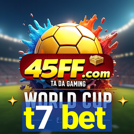 t7 bet